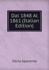Dal 1848 Al 1861 (Italian Edition)