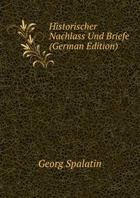 Historischer Nachlass Und Briefe (German Edition)