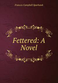 Fettered: A Novel