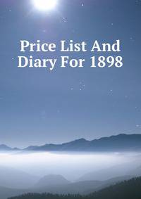 Price List And Diary For 1898.