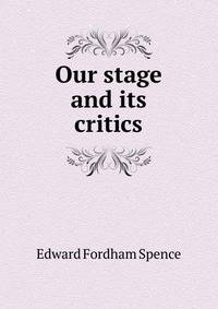 Our stage and its critics