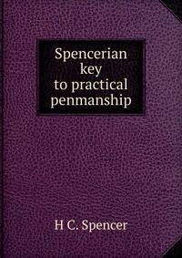Spencerian key to practical penmanship