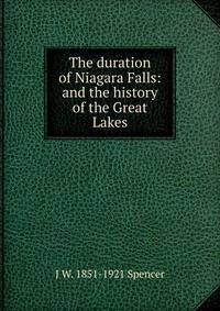 The duration of Niagara Falls: and the history of the Great Lakes