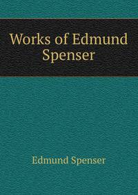 Works of Edmund Spenser