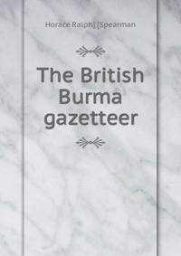 The British Burma gazetteer