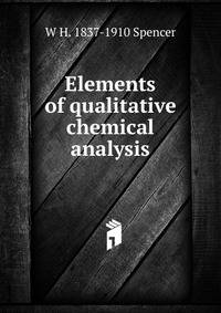 Elements of qualitative chemical analysis