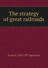 The strategy of great railroads