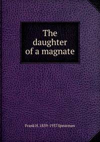 The daughter of a magnate