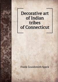 Decorative art of Indian tribes of Connecticut