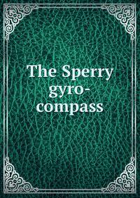 The Sperry gyro-compass