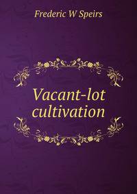 Vacant-lot cultivation