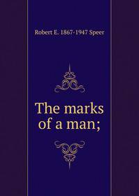 The marks of a man;