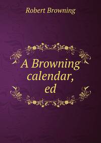 A Browning calendar, ed