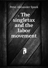 . The singletax and the labor movement