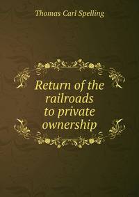Return of the railroads to private ownership