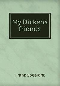 My Dickens friends