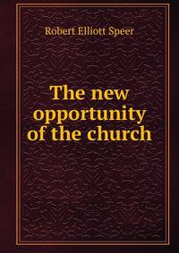 The new opportunity of the church