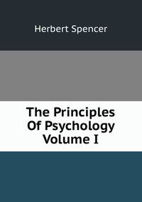 The Principles Of Psychology Volume I
