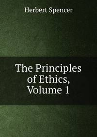 The Principles of Ethics, Volume 1