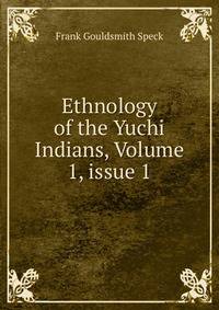 Ethnology of the Yuchi Indians, Volume 1, issue 1