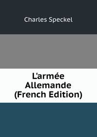 L'arm?e Allemande (French Edition)