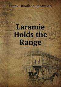 Laramie Holds the Range