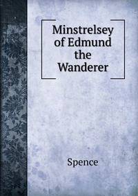 Minstrelsey of Edmund the Wanderer