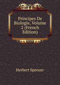 Principes De Biologie, Volume 2 (French Edition)