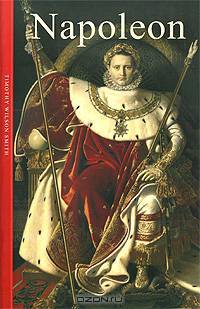 Napoleon. Life & Times