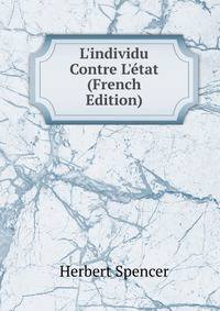 L'individu Contre L'?tat (French Edition)