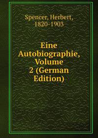 Eine Autobiographie, Volume 2 (German Edition)
