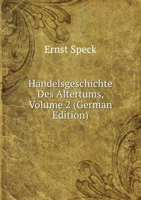 Handelsgeschichte Des Altertums, Volume 2 (German Edition)