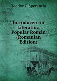 Introducere in Literatura Popular Roman (Romanian Edition)