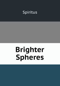 Brighter Spheres