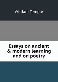 Essays on ancient &amp; modern learning and on poetry