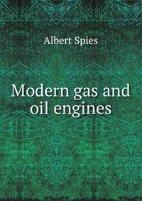 Modern gas and oil engines