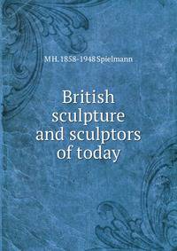 British sculpture and sculptors of today