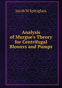 Analysis of Murgue's Theory for Centrifugal Blowers and Pumps