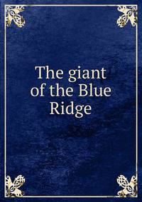 The giant of the Blue Ridge