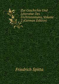 Zur Geschichte Und Litteratur Des Urchristentums, Volume 2 (German Edition)