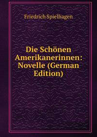 Die Schonen Amerikanerinnen: Novelle (German Edition)