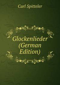 Glockenlieder (German Edition)