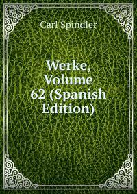 Werke, Volume 62 (Spanish Edition)