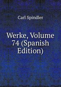 Werke, Volume 74 (Spanish Edition)