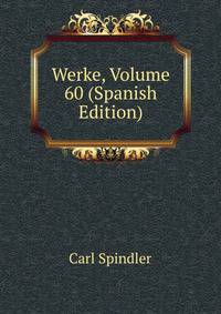 Werke, Volume 60 (Spanish Edition)
