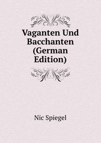 Vaganten Und Bacchanten (German Edition)