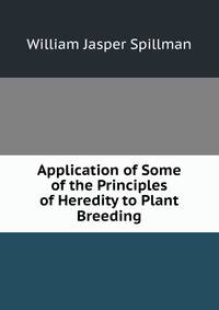 Application of Some of the Principles of Heredity to Plant Breeding