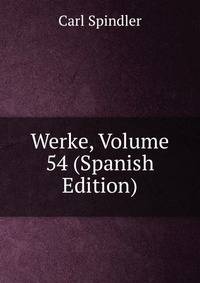 Werke, Volume 54 (Spanish Edition)