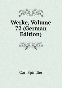 Werke, Volume 72 (German Edition)