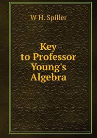 Key to Professor Young's Algebra